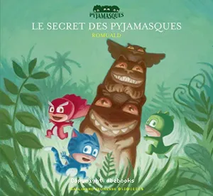 Secret des Pyjamasques (Le)