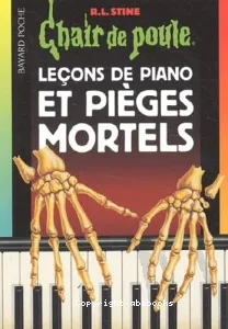 Leçons de piano et pièges mortels.