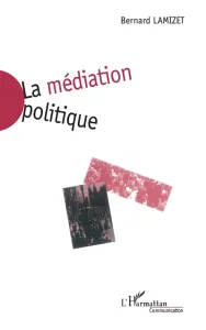 Médiation politique (La)