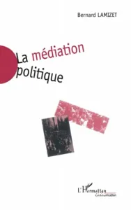 Médiation politique (La)