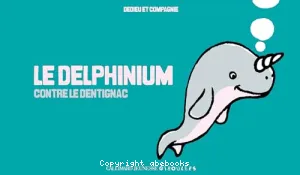 Delphinium contre le dentignac (Le)