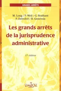 Grands arrêts de la jurisprudence administrative (Les)