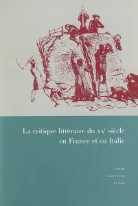 La critique littéraire du XXe siècle en France et en Italie