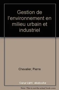 Gestion de l'environnement en milieux urbain et industriel