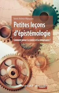 Petites leçons d'épistémologie