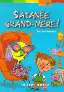 Satanée grand-mère !