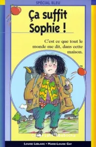 Ca suffit Sophie !