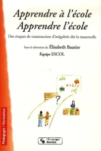 Apprendre à l'école. Apprendre l'école