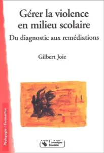 Gérer la violence en milieu scolaire