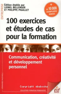 100 exercices et études de cas pour la Formation