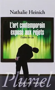 Art contemporain exposé aux rejets (L')