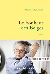 Bonheur des Belges.(Le)