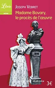 Madame Bovary, le procès de l'oeuvre