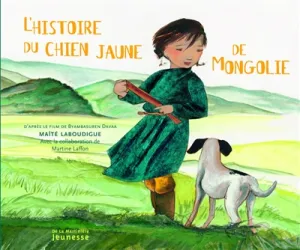 Histoire du chien jaune de Mongolie (L')