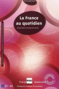 France au quotidien, B1-B2 (La)