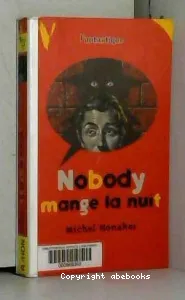 Nobody mange la nuit