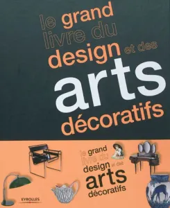 Grand Livre du Design et des Arts Décoratifs (Le)
