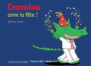 Crocolou aime la fête !