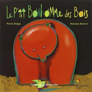 P'tit bonhomme des bois (Le)