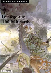 Bernard Prince tome 15 : Le piège aux 100 000 dards