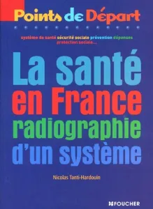 Santé en France radiographie d'un système