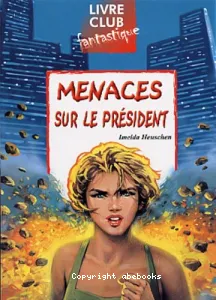 Menaces sur le président