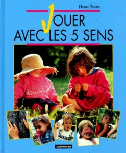 Jouer avec les 5 sens