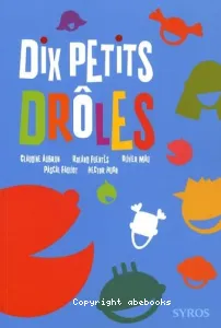 Dix petits drôles