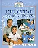 L'hôpital pour enfants