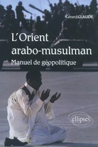 Orient arabo-musulman (L')