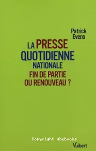 Presse quotidienne nationale (La)