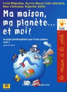 Ma maison, ma planète...et moi !