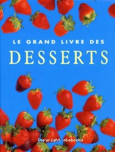 Grand Livre des desserts (Le)