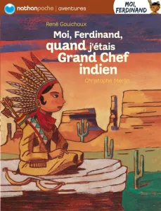 Moi, Ferdinand, quand j'étais Grand Chef indien