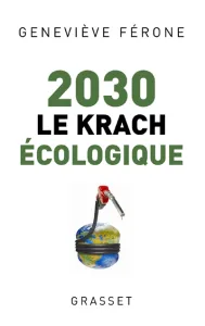 2030, le krach écologique.