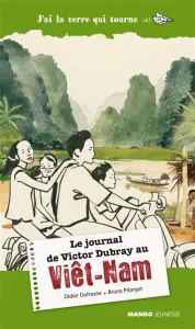 Journal de Victor Dubray au Viêt-Nam (Le)