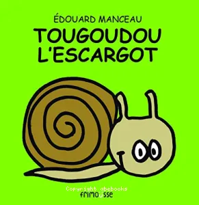 Tougoudou l'escargot