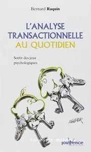 Analyse transactionnelle au quotidien. (L')