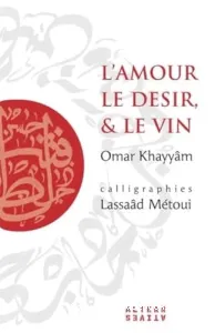 Amour (L'), le désir & le vin