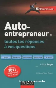 Auto-entrepreneur: toutes les rèponses a vos questions.