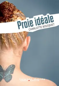 Proie idéale.