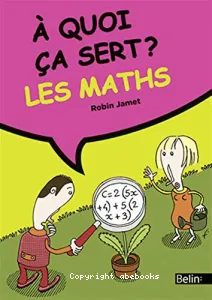 A quoi ça sert ? Les maths