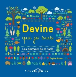 Devine qui je suis : les animaux de la forêt.