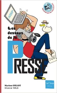 Dessous de la Presse (Les)