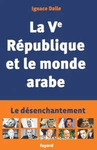 Ve République et le monde arabe (La)