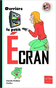 Derrière le petit Ecran