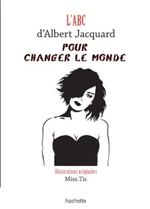 ABC d'Albert Jacquard pour changer le monde (L')