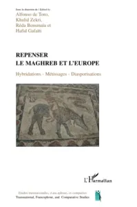 Repenser le Maghreb et l'Europe