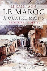 Maroc à quatre mains (Le)