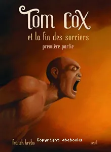 Tom Cox et la fin des sorciers -